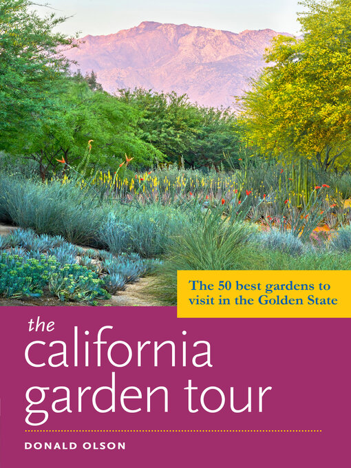 Title details for The California Garden Tour by Donald Olson - Available